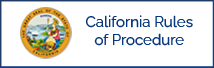 California Rules of Procedure